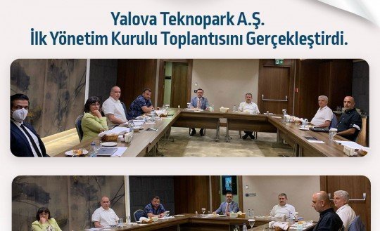 Yalova Teknopark Inc. Held Its First Board of Directors Meeting